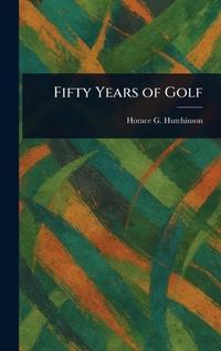Abbildung von: Fifty Years of Golf - Anson Street Press