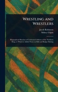 Cover: Wrestling and Wrestlers - Anson Street Press