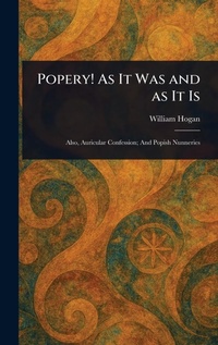 Enlarge image Cover: Popery! As It Was and as It Is - Anson Street Press