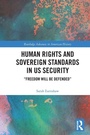 Cover: Human Rights and Sovereign Standards in US Security - Routledge