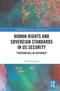 Enlarge image Cover: Human Rights and Sovereign Standards in US Security - Routledge