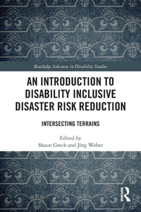 Enlarge image Cover: An Introduction to Disability Inclusive Disaster Risk Reduction - Routledge