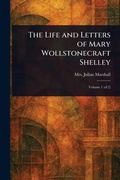 Cover: The Life and Letters of Mary Wollstonecraft Shelley - Anson Street Press