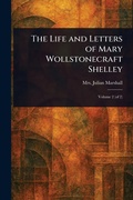 Cover: The Life and Letters of Mary Wollstonecraft Shelley - Anson Street Press