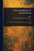 Cover: The Anabasis of Alexander - Anson Street Press