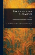 Cover: The Anabasis of Alexander - Anson Street Press