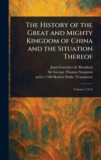 Abbildung von: The History of the Great and Mighty Kingdom of China and the Situation Thereof - Anson Street Press
