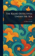 Cover: The Radio Detectives Under the Sea - Anson Street Press