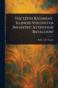 Cover: The 125th Regiment, Illinois Volunteer Infantry - Anson Street Press