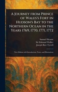 Cover: A Journey From Prince of Wales's Fort in Hudson's Bay to the Northern Ocean in the Years 1769, 1770, 1771, 1772 - Anson Street Press