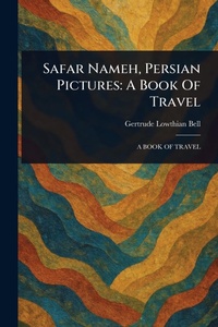 Abbildung von: Safar Nameh, Persian Pictures - Anson Street Press