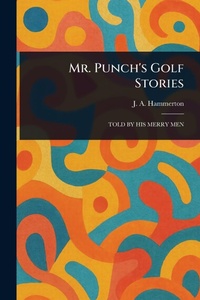 Abbildung von: Mr. Punch's Golf Stories - Anson Street Press