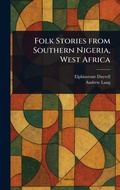 Cover: Folk Stories From Southern Nigeria, West Africa - Anson Street Press