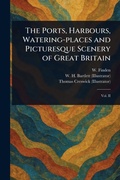 Cover: The Ports, Harbours, Watering-places and Picturesque Scenery of Great Britain - Anson Street Press