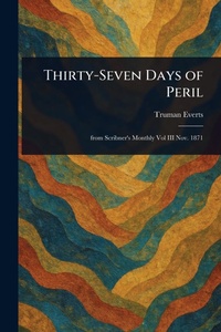 Enlarge image Cover: Thirty-Seven Days of Peril - Anson Street Press