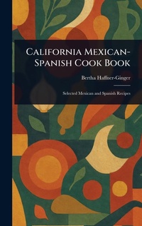 Abbildung von: California Mexican-Spanish Cook Book - Anson Street Press