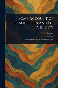 Abbildung von: Some Account of Llangollen and Its Vicinity - Anson Street Press