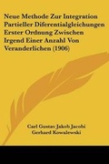 Cover: Neue Methode Zur Integration Partieller Diferentialgleichungen Erster Ordnung Zwischen Irgend Einer Anzahl Von Veranderlichen (1906) - Kessinger Publishing