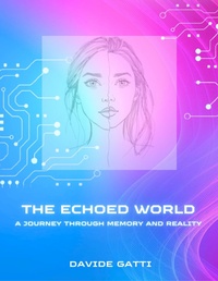 Abbildung von: The Echoed World - Lulu.com