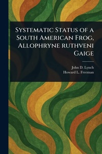 Abbildung von: Systematic Status of a South American Frog, Allophryne Ruthveni Gaige - Anson Street Press