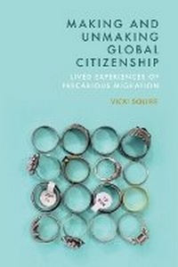 Abbildung von: Making and Unmaking Global Citizenship - Edinburgh University Press