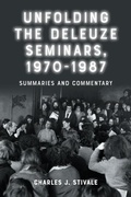 Cover: Unfolding the Deleuze Seminars, 1970-1987 - Edinburgh University Press