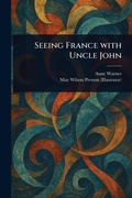 Cover: Seeing France With Uncle John - Anson Street Press