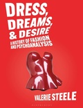 Cover: Dress, Dreams, and Desire - Bloomsbury Visual Arts
