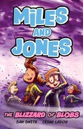 Cover: Miles and Jones: The Blizzard of Blobs - Orchard Books
