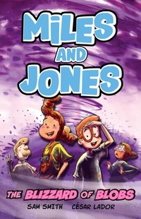Abbildung von: Miles and Jones: The Blizzard of Blobs - Orchard Books