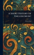 Cover: A Short History of English Music - Anson Street Press