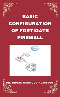 Abbildung von: Basic Setup of FortiGate Firewall - Lulu.com