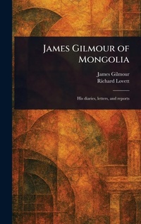 Abbildung von: James Gilmour of Mongolia - Anson Street Press