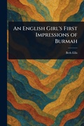 Cover: An English Girl's First Impressions of Burmah - Anson Street Press