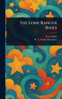 Enlarge image Cover: The Lone Ranger Rides - Anson Street Press