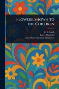 Cover: Flowers, Shown to the Children - Anson Street Press
