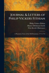 Enlarge image Cover: Journal & Letters of Philip Vickers Fithian - Anson Street Press