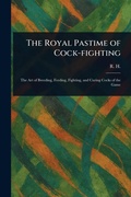 Cover: The Royal Pastime of Cock-fighting - Anson Street Press