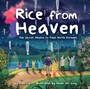 Cover: Rice from Heaven - Little Bee Books