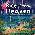 Cover: Rice from Heaven - Little Bee Books