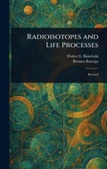 Cover: Radioisotopes and Life Processes - Anson Street Press
