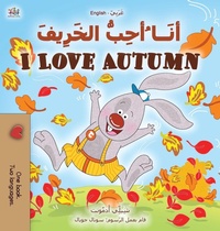 Abbildung von: I Love Autumn (Arabic English Bilingual Book for Kids) - KidKiddos Books Ltd.