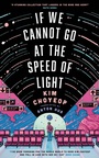 Cover: If We Cannot Go at the Speed of Light - MacLehose Press