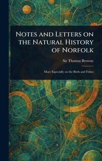 Abbildung von: Notes and Letters on the Natural History of Norfolk - Anson Street Press
