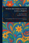 Cover: When Mother Lets Us Give a Party - Anson Street Press