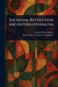 Cover: Socialism, Revolution and Internationalism - Anson Street Press
