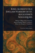 Cover: King Alfred's Old English Version of St. Augustine's Soliloquies - Anson Street Press