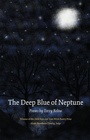 Cover: The Deep Blue of Neptune - Kent State University Press