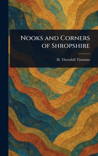 Abbildung von: Nooks and Corners of Shropshire - Anson Street Press