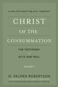 Cover: Christ of the Consummation - P & R Publishing Co (Presbyterian & Reformed)